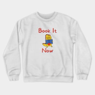 Book It Now Crewneck Sweatshirt